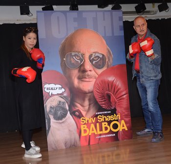 Eminent Female Boxer Mary Kom Launched The Poster Of Anupam Kher’s SHIV SHASTRI BALBOA