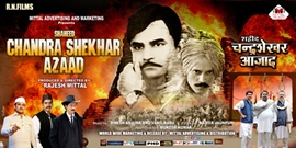 Rajesh Mittal’s Historic  Film  Shaheed Chandra Shekhar Azaad  To Storm The Screens All Over On 24th January 2020