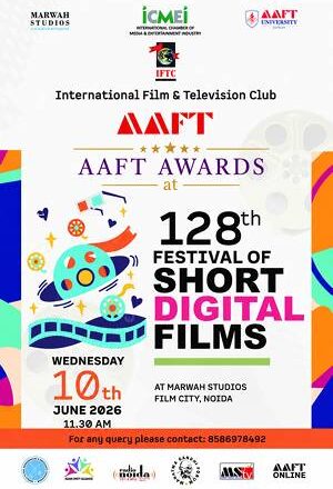 AAFT Introduces Prestigious Awards For Short Films At The Historic 128th AAFT Festival Of Short Digital Films